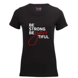 Women "Be Strong beyoutiful" Short Sleeve Fitted T-Shirt – 100% Cotton Black | Think Out Loud |
